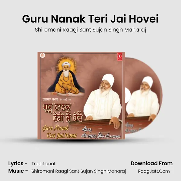 Guru Nanak Teri Jai Hovei MP3 Song by Shiromani Raagi Sant Sujan Singh Maharaj Cover