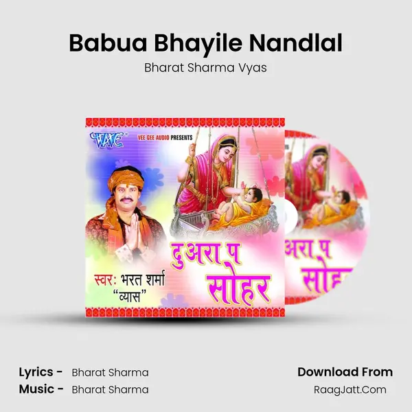 Babua Bhayile Nandlal MP3 Song by Bharat Sharma Vyas Cover
