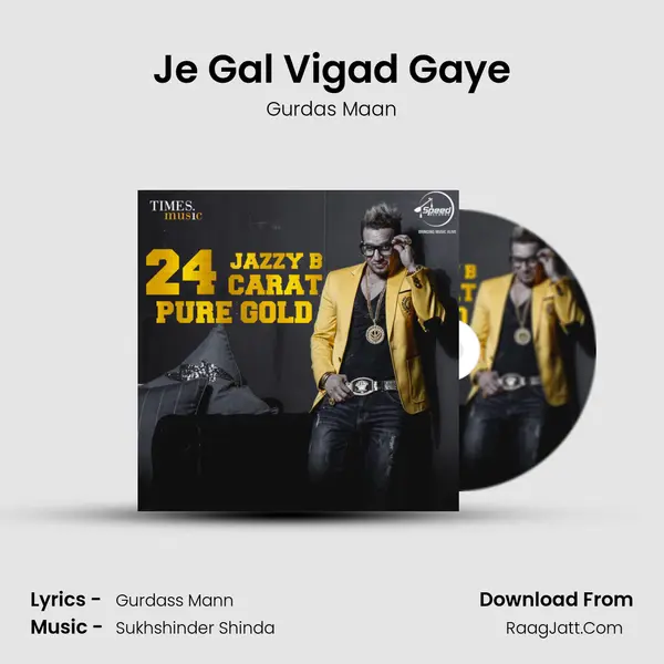 Je Gal Vigad Gaye MP3 Song by Gurdas Maan Cover