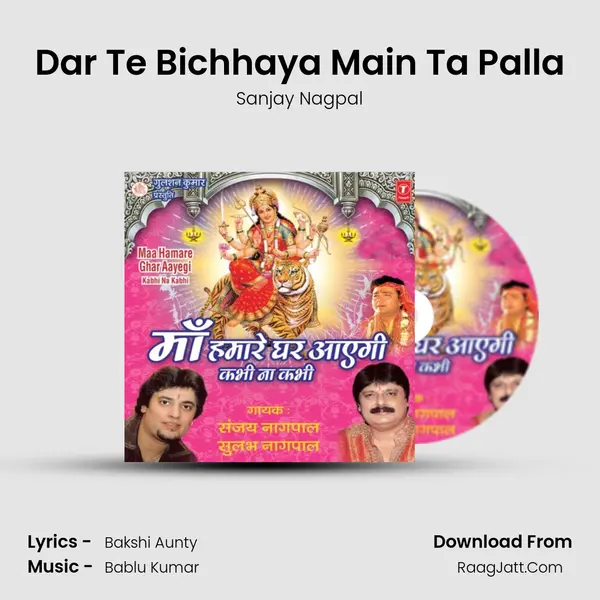 Dar Te Bichhaya Main Ta Palla mp3 song