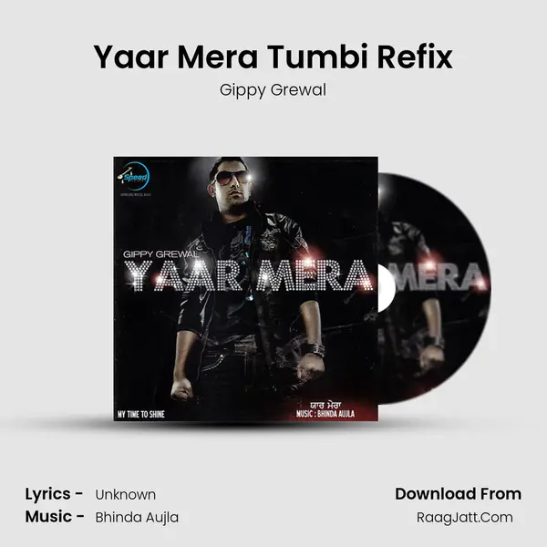 Yaar Mera Tumbi Refix MP3 Song by Gippy Grewal Cover