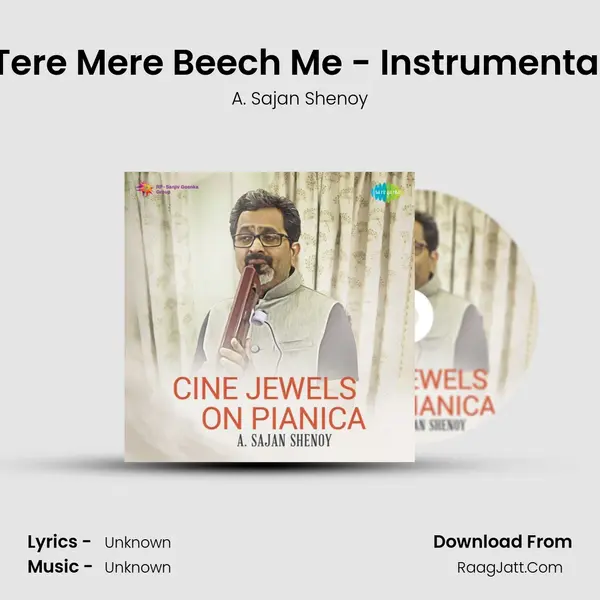 Tere Mere Beech Me - Instrumental MP3 Song by A. Sajan Shenoy Cover