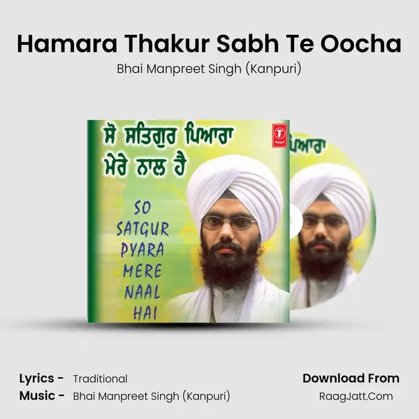 Hamara Thakur Sabh Te Oocha MP3 Song by Bhai Manpreet Singh (Kanpuri) Cover