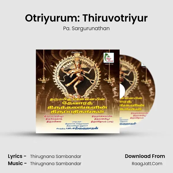 Otriyurum: Thiruvotriyur MP3 Song by Pa. Sargurunathan Cover