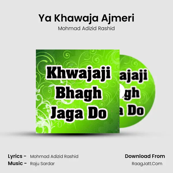 Ya Khawaja Ajmeri MP3 Song by Mohmad Adizid Rashid Cover