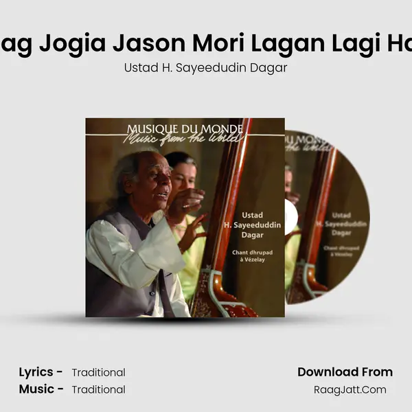 Rag Jogia Jason Mori Lagan Lagi Hai MP3 Song by Ustad H. Sayeedudin Dagar Cover