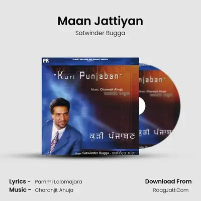 Maan Jattiyan MP3 Song by Satwinder Bugga Cover