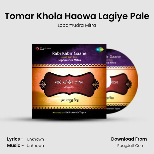 Tomar Khola Haowa Lagiye Pale MP3 Song by Lopamudra Mitra Cover