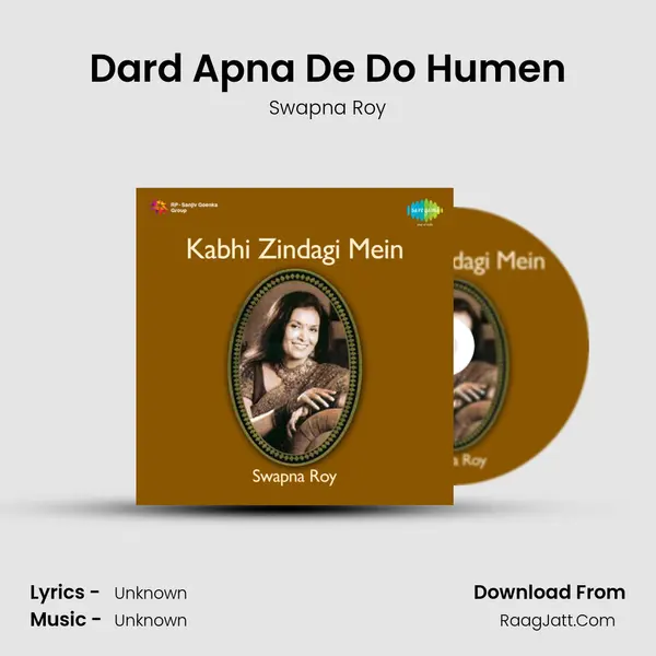 Dard Apna De Do Humen MP3 Song by Swapna Roy Cover