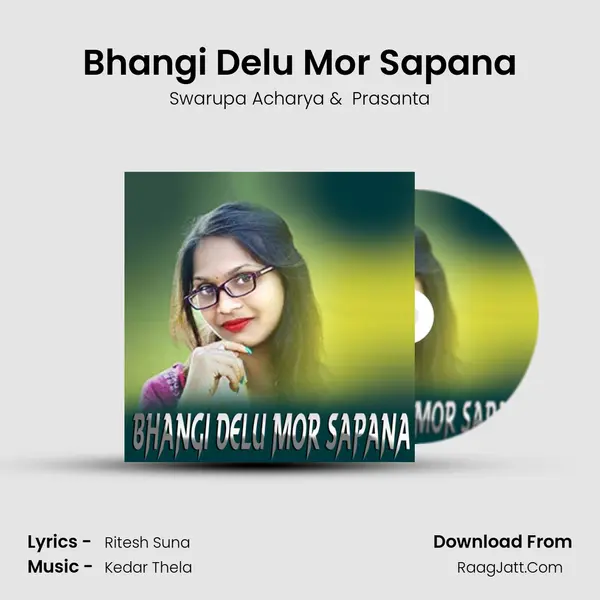 Bhangi Delu Mor Sapana MP3 Song by Swarupa Acharya Cover