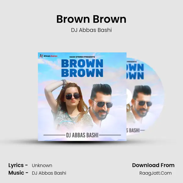 Brown Brown MP3 Song by DJ Abbas Bashi Cover