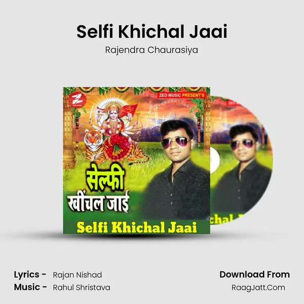 Selfi Khichal Jaai MP3 Song by Rajendra Chaurasiya Cover