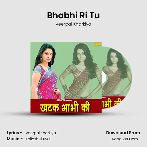 Bhabhi Ri Tu mp3 song