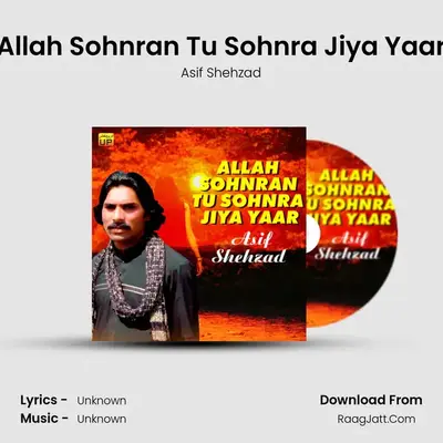 Allah Sohnran Tu Sohnra Jiya Yaar MP3 Song by Asif Shehzad Cover