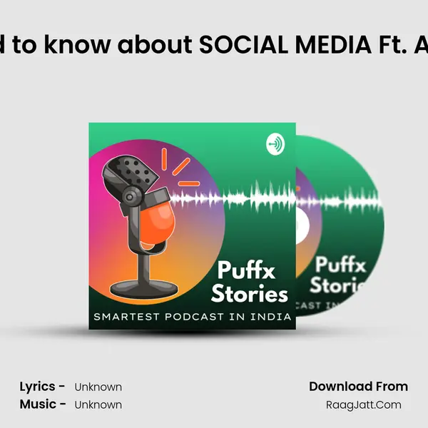 Everything you need to know about SOCIAL MEDIA Ft. Arkaprava Paul | EP 6 MP3 Song by  Cover