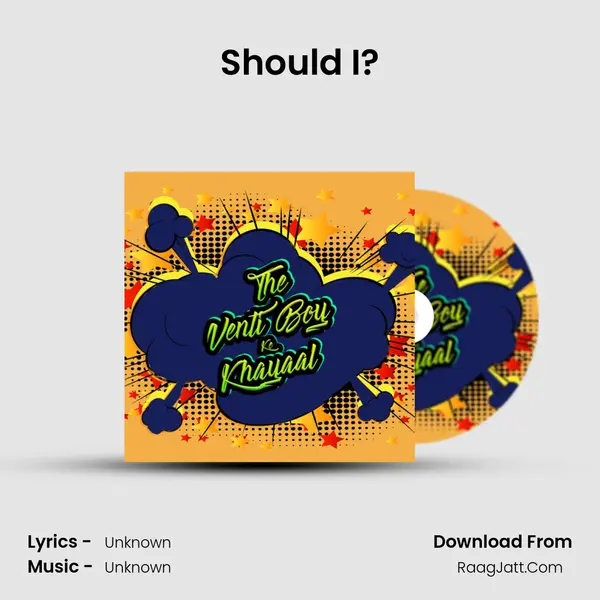 Should I? MP3 Song by  Cover