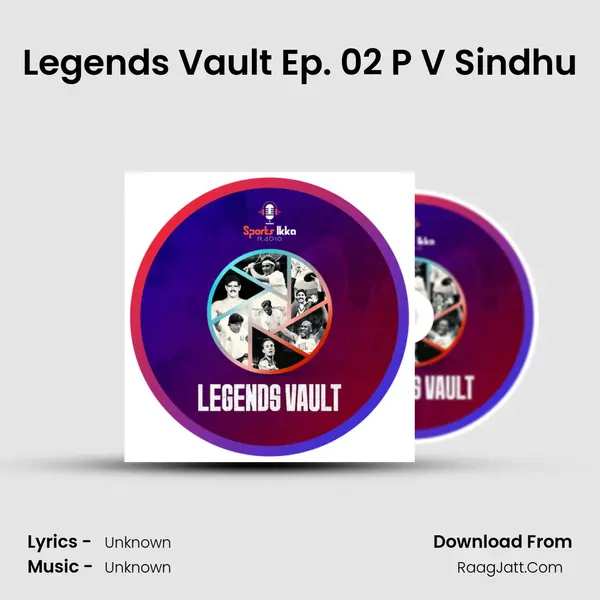 Legends Vault Ep. 02 P V Sindhu MP3 Song by  Cover