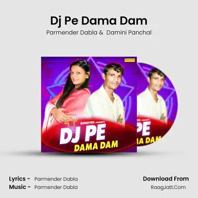 Dj Pe Dama Dam mp3 song