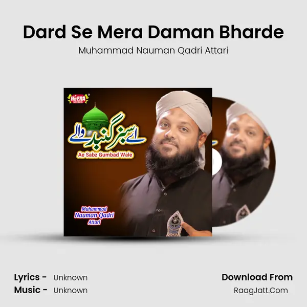 Dard Se Mera Daman Bharde MP3 Song by Muhammad Nauman Qadri Attari Cover