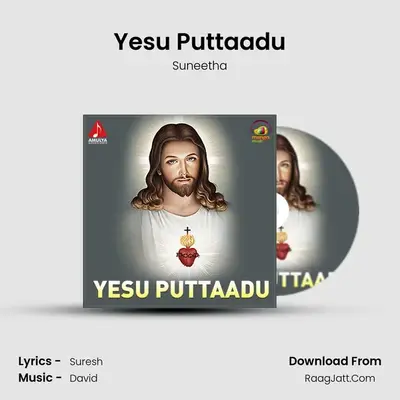Yesu Puttaadu mp3 song