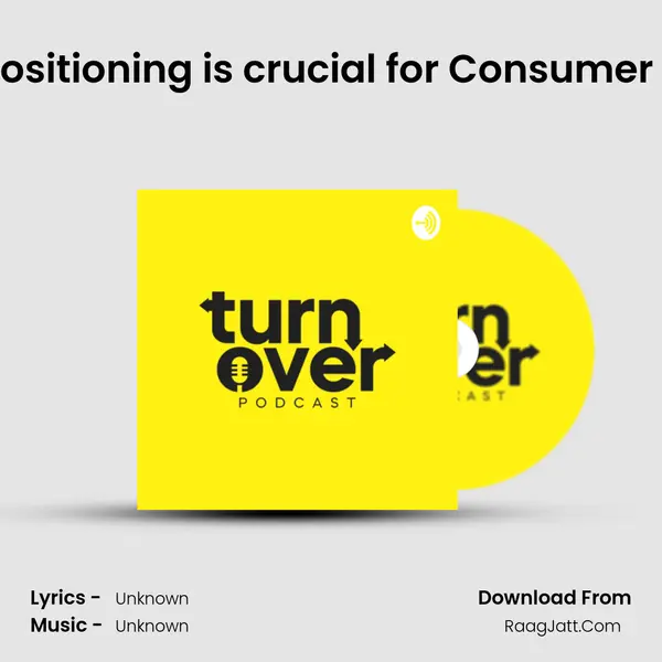 Why Brand positioning is crucial for Consumer businesses ? MP3 Song by  Cover
