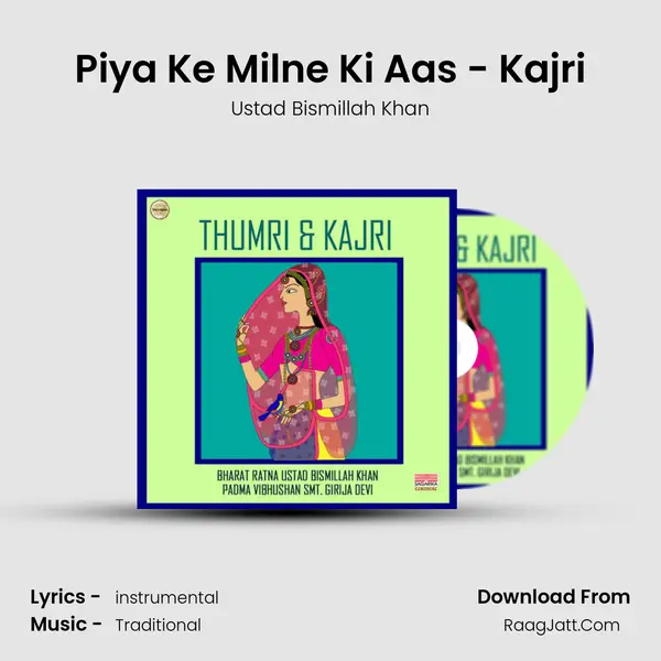 Piya Ke Milne Ki Aas - Kajri MP3 Song by Ustad Bismillah Khan Cover