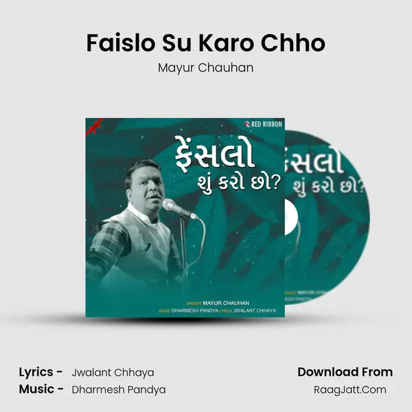Faislo Su Karo Chho mp3 song