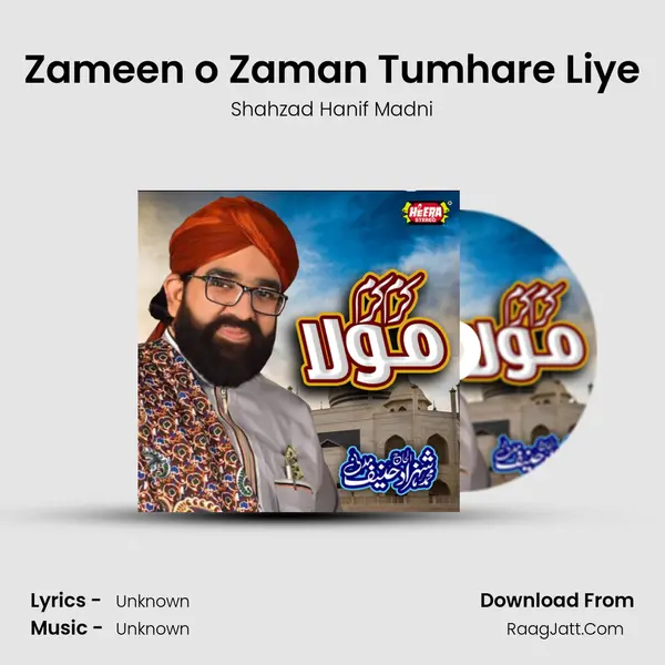Zameen o Zaman Tumhare Liye MP3 Song by Shahzad Hanif Madni Cover