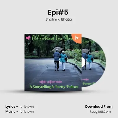 Epi#5 (Mohabbat OR Do Pyali Chai) MP3 Song by Shalini K. Bhatia Cover