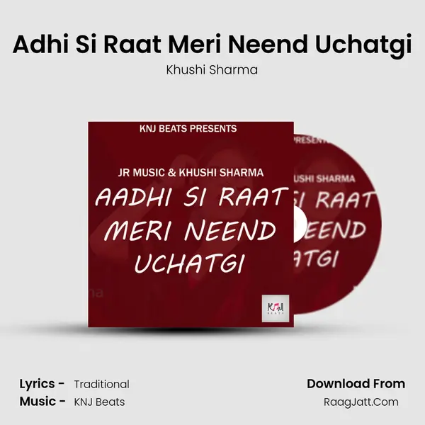Adhi Si Raat Meri Neend Uchatgi MP3 Song by Khushi Sharma Cover