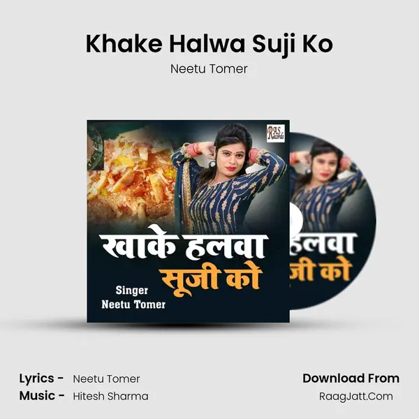 Khake Halwa Suji Ko MP3 Song by Neetu Tomer Cover
