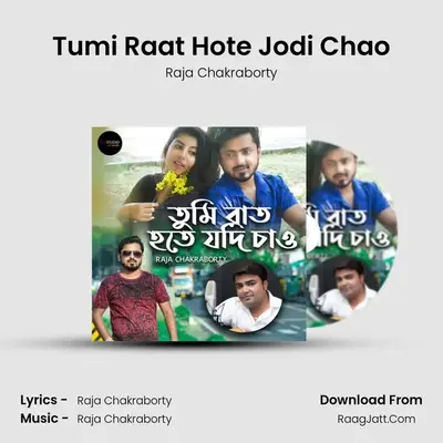 Tumi Raat Hote Jodi Chao mp3 song