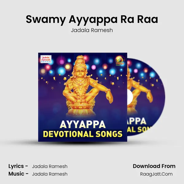 Swamy Ayyappa Ra Raa MP3 Song by Jadala Ramesh Cover