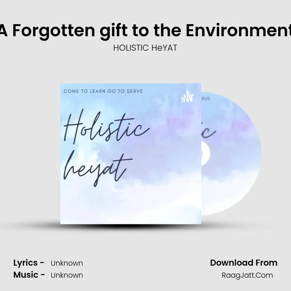 A Forgotten gift to the Environment mp3 song