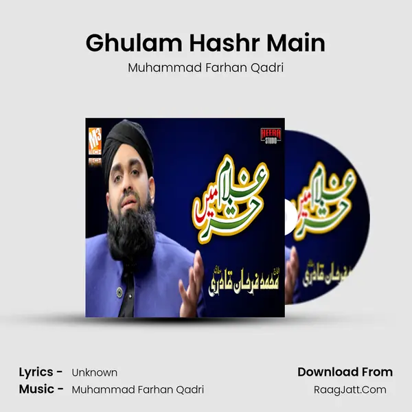Ghulam Hashr Main - Single - Muhammad Farhan Qadri
