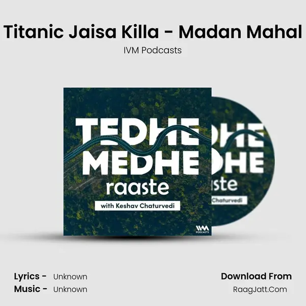 Titanic Jaisa Killa - Madan Mahal MP3 Song by IVM Podcasts Cover