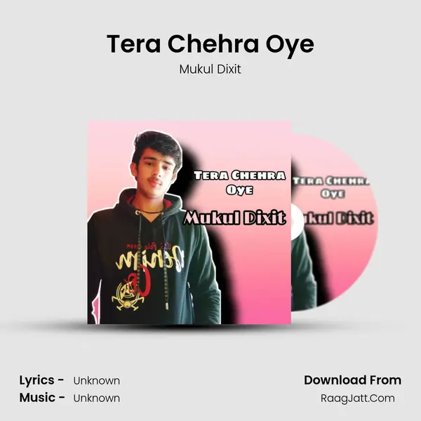 Tera Chehra Oye MP3 Song by Mukul Dixit Cover