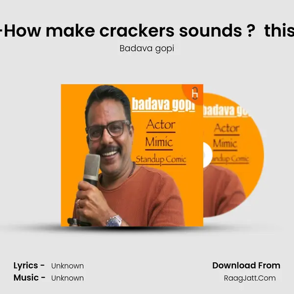 Episode 4 -How make crackers sounds ?  this Deepavali MP3 Song by Badava gopi Cover