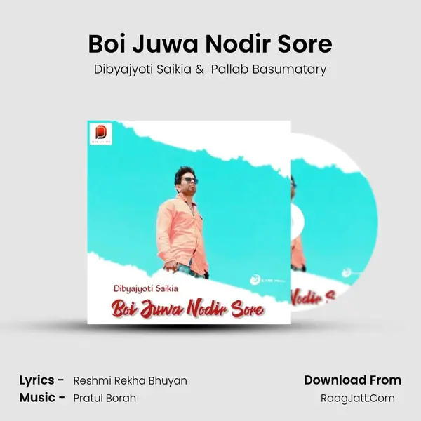 Boi Juwa Nodir Sore - Dibyajyoti Saikia