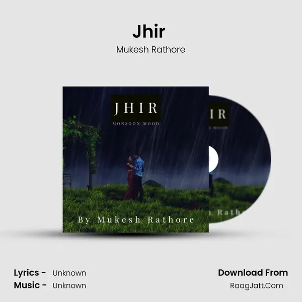 Jhir (Monsoon Mood) MP3 Song by Mukesh Rathore Cover