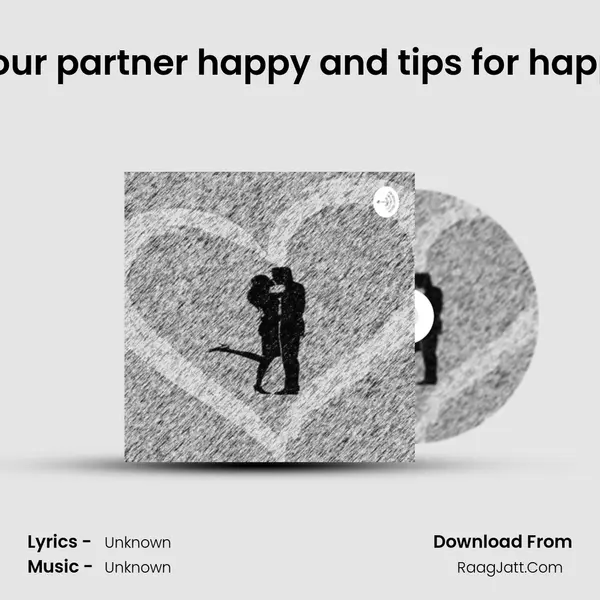 How to make your partner happy and tips for happy married life? MP3 Song by  Cover