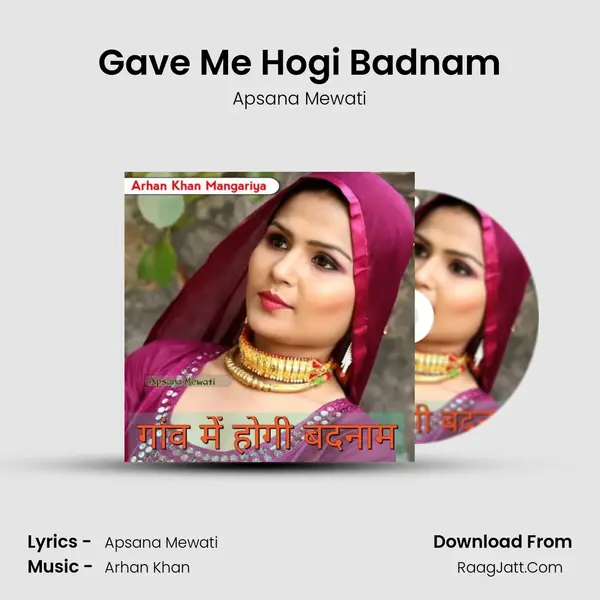 Gave Me Hogi Badnam - Apsana Mewati