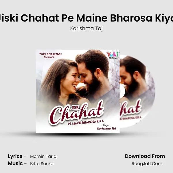 Jiski Chahat Pe Maine Bharosa Kiya mp3 song
