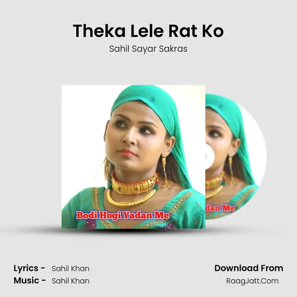 Theka Lele Rat Ko MP3 Song by Sahil Sayar Sakras Cover