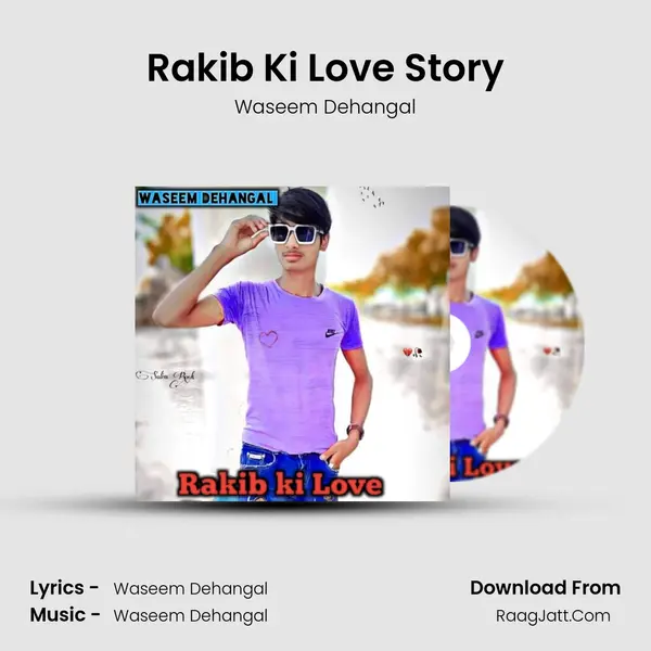 Rakib Ki Love Story - Waseem Dehangal
