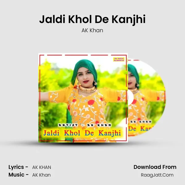 Jaldi Khol De Kanjhi mp3 song