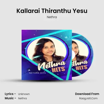 Kallarai Thiranthu Yesu MP3 Song by Nethra Cover