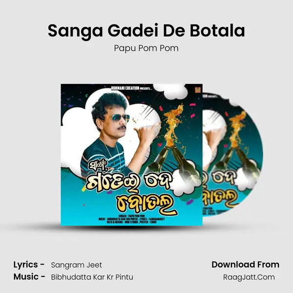 Sanga Gadei De Botala - Papu Pom Pom