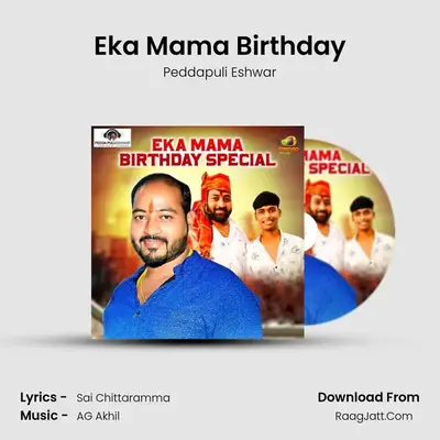 Eka Mama Birthday Special - Peddapuli Eshwar