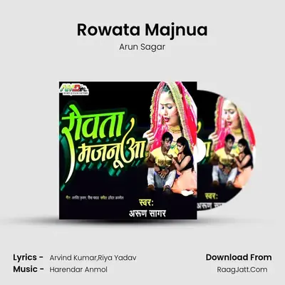 Rowata Majnua MP3 Song by Arun Sagar Cover